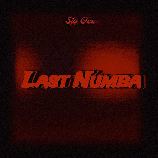 Sjo Gee – Last Numba Sjo Gee – Last Numba