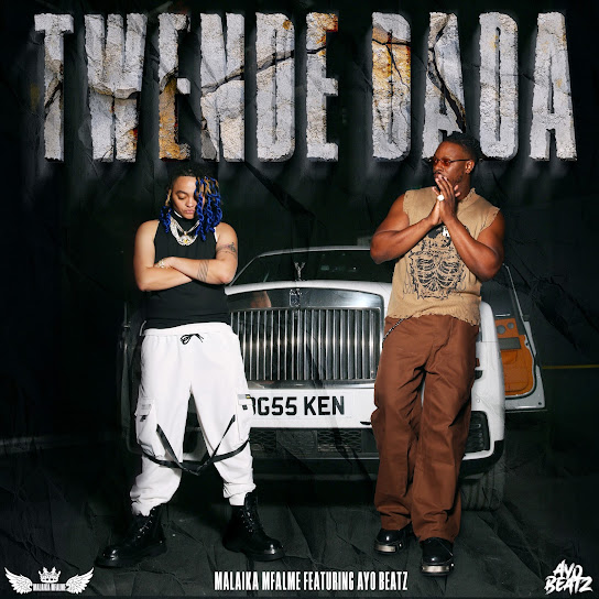 Malaika Mfalme – Twende Dada Malaika Mfalme – Twende Dada