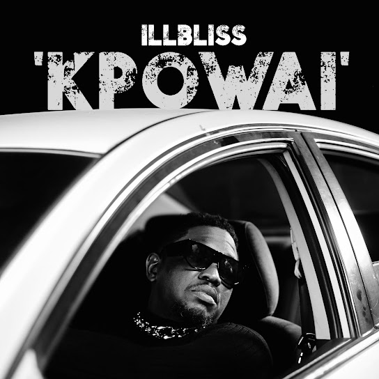 Illbliss – Kpowai Illbliss – Kpowai