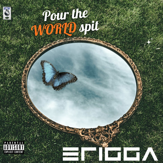 Erigga – Pour the World Spit Erigga – Pour the World Spit