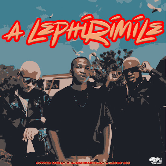 Syfred Mckay – A Lephirimile Syfred Mckay – A Lephirimile