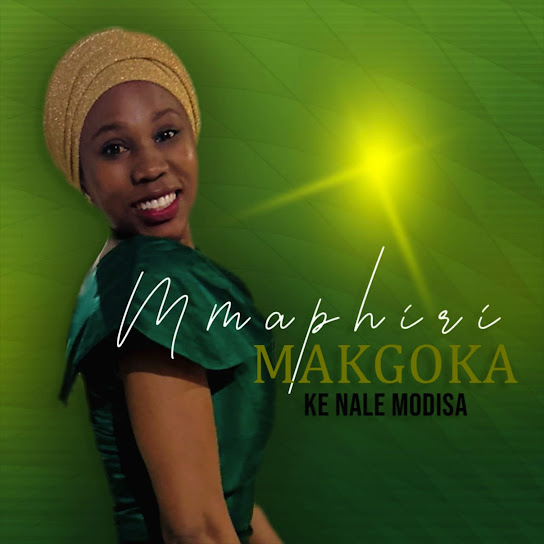 Mmaphiri Makgoka – Ke Nale Modisa Mmaphiri Makgoka – Ke Nale Modisa