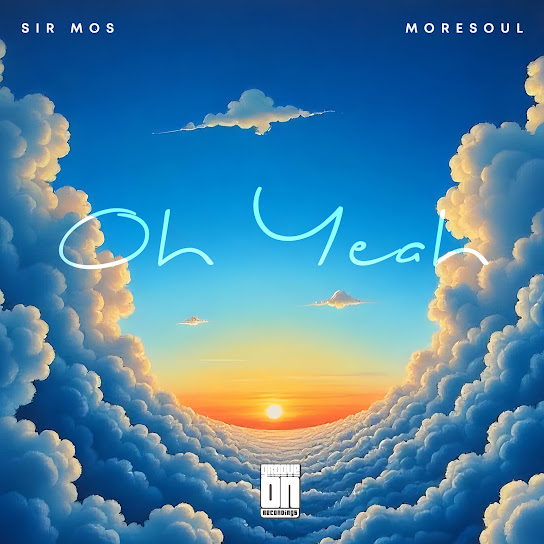 Sir Mos – Oh Yeah (Lord, You've Been Good) Sir Mos – Oh Yeah (Lord, You've Been Good)