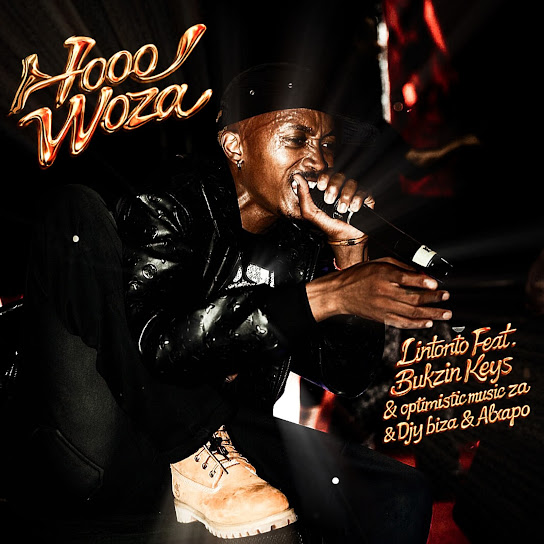 Lintonto – Hooo Woza Lintonto – Hooo Woza