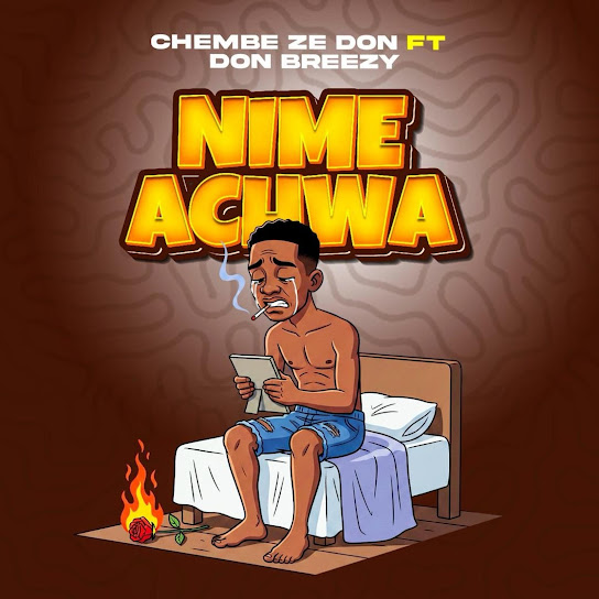 Chembe Ze Don – Nimeachwa Chembe Ze Don – Nimeachwa