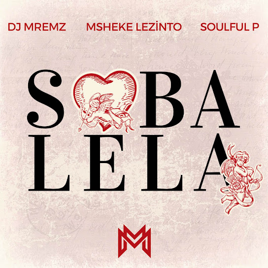 DJ Mremz – Sobalela DJ Mremz – Sobalela