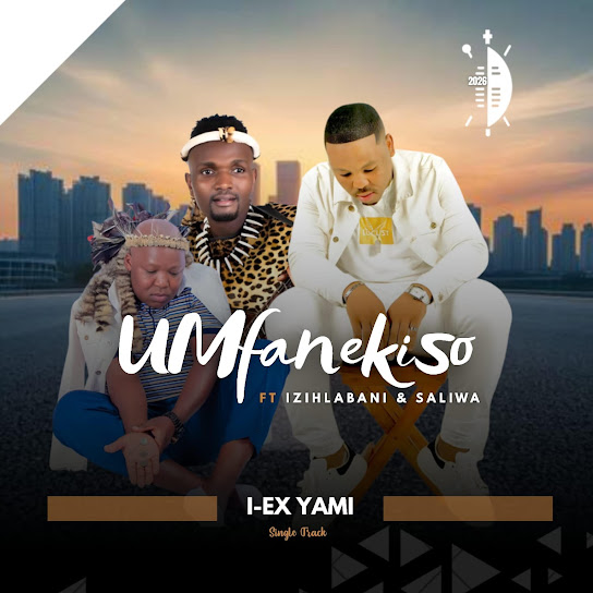 Mfanekiso – I-EX YAMI & uSaliwa) Mfanekiso – I-EX YAMI & uSaliwa)