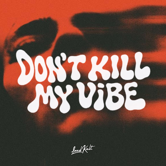 Adrian Fyrla – DON'T KILL MY VIBE Adrian Fyrla – DON'T KILL MY VIBE
