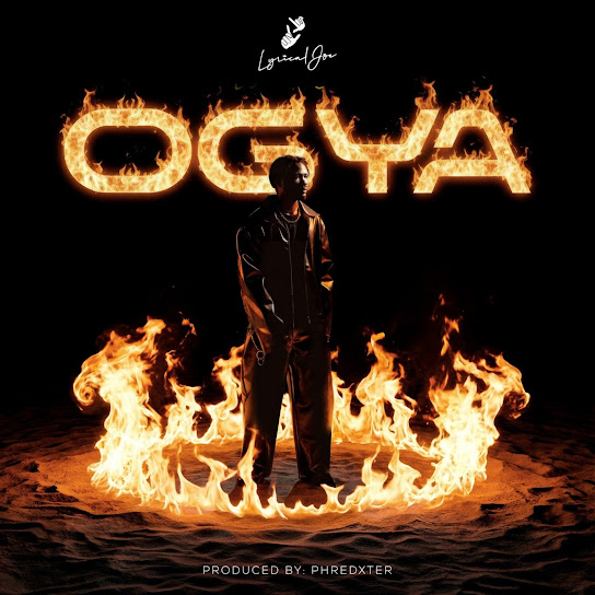 Lyrical Joe – Ogya Lyrical Joe – Ogya
