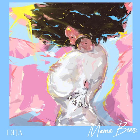 Di'Ja – Mama Bear Di'Ja – Mama Bear