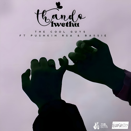 The Cool Guys – Thandolwethu The Cool Guys – Thandolwethu