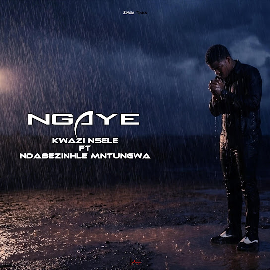 Kwazi Nsele – Ngaye Kwazi Nsele – Ngaye