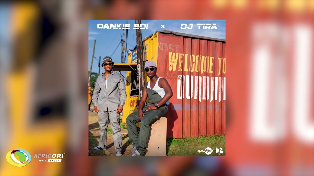 Dankie Boi, DJ Tira & Kabza De Small – Welcome to Durban Dankie Boi, DJ Tira & Kabza De Small – Welcome to Durban