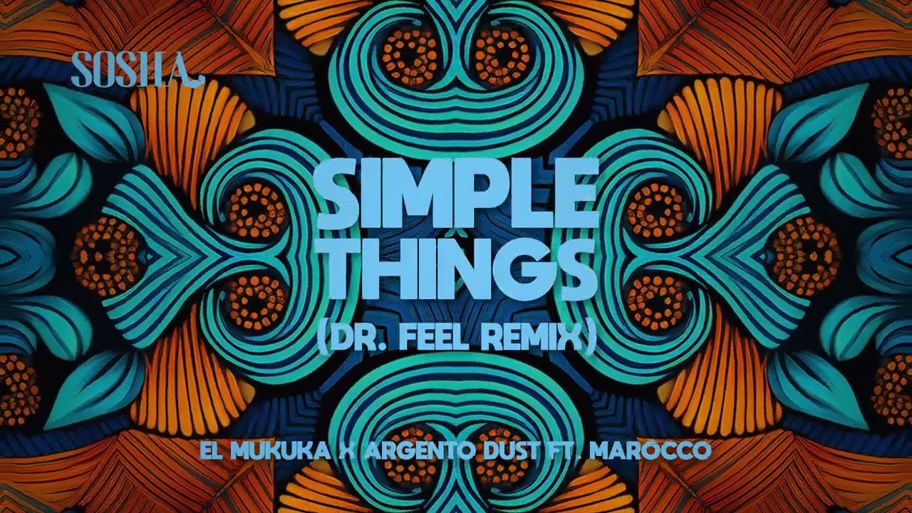 El Mukuka – Simple Things (Dr Feel Remix) El Mukuka – Simple Things (Dr Feel Remix)