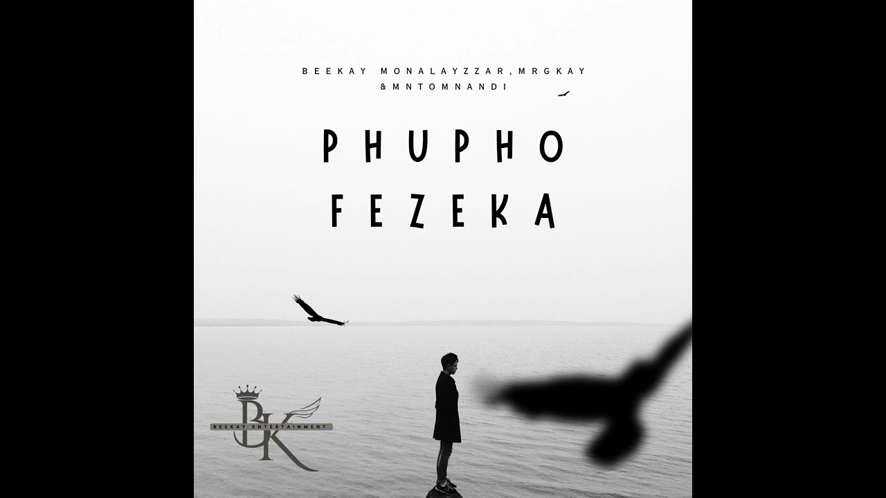 MR Gkay – Phupho Fezeka MR Gkay – Phupho Fezeka