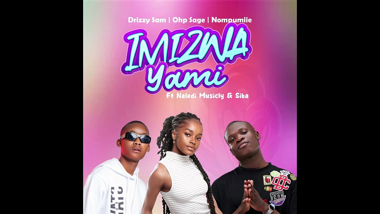 Drizzy Sam (RSA) – Imizwa Yami Drizzy Sam (RSA) – Imizwa Yami