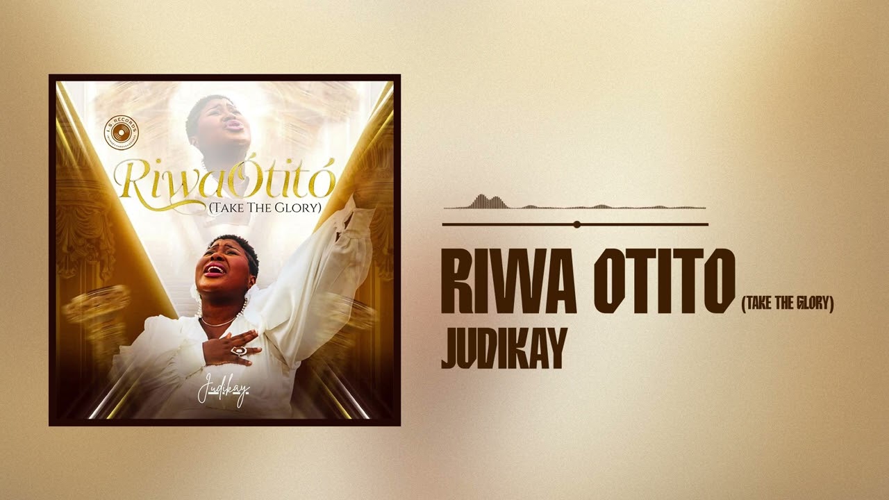 Judikay – Riwa Otito (Take The Glory) Judikay – Riwa Otito (Take The Glory)