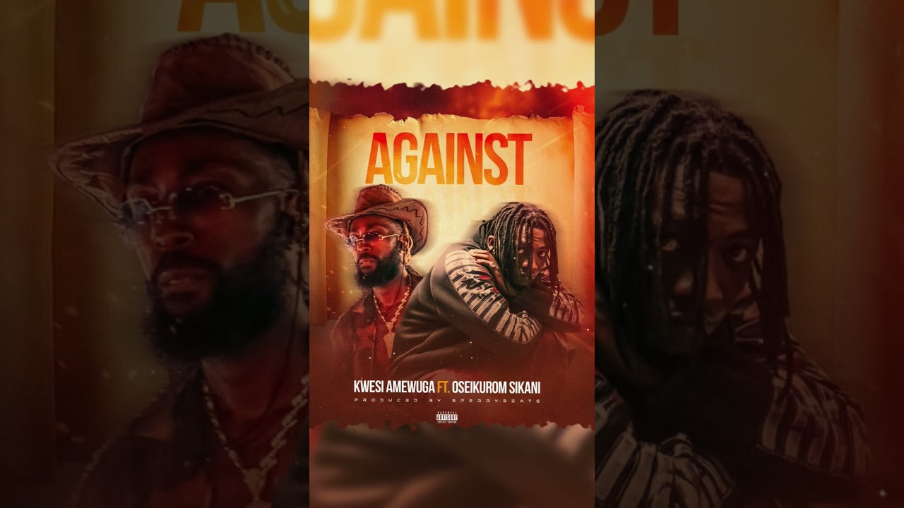 Kwesi Amewuga – Against Kwesi Amewuga – Against