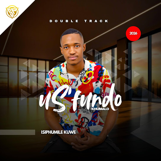 US'fundo Khumalo – Isiphumile kuwe US'fundo Khumalo – Isiphumile kuwe
