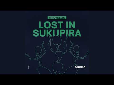 Afrokillerz – Lost In Sukupira (Extended Mix) Afrokillerz – Lost In Sukupira (Extended Mix)