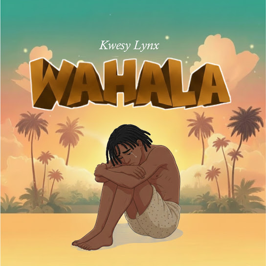 Kwesy Lynx – Wahala Kwesy Lynx – Wahala