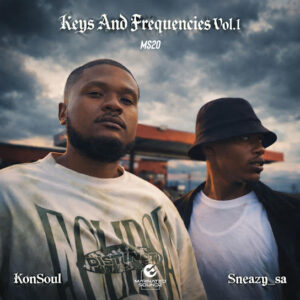 KonSoul & Sneazy_sa - Keys & Frequencies Vol. 1 EP