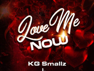 KG Smallz – Love Me Now EP