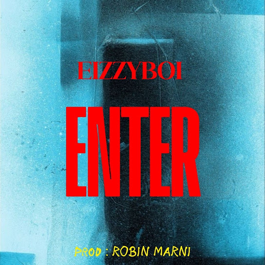 Eizzyboi – Enter Eizzyboi – Enter