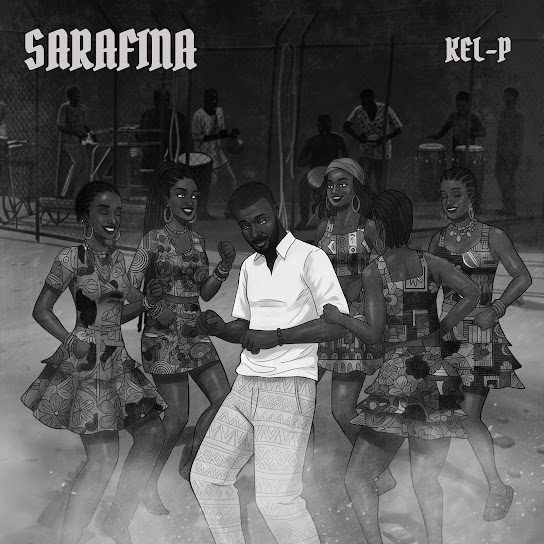 Kel-P – Sarafina Kel-P – Sarafina