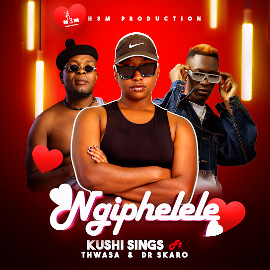 Kushi Sings – Ngiphelele Kushi Sings – Ngiphelele