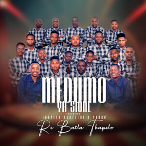 Medumo Ya Sione - Re Batla Thapelo