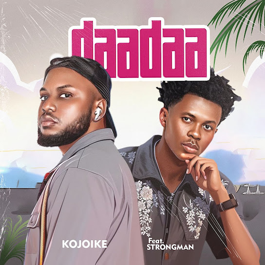 Kojoike – Daadaa Kojoike – Daadaa