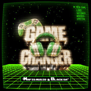 Mafis MusiQ & Black SA - Game Changer EP