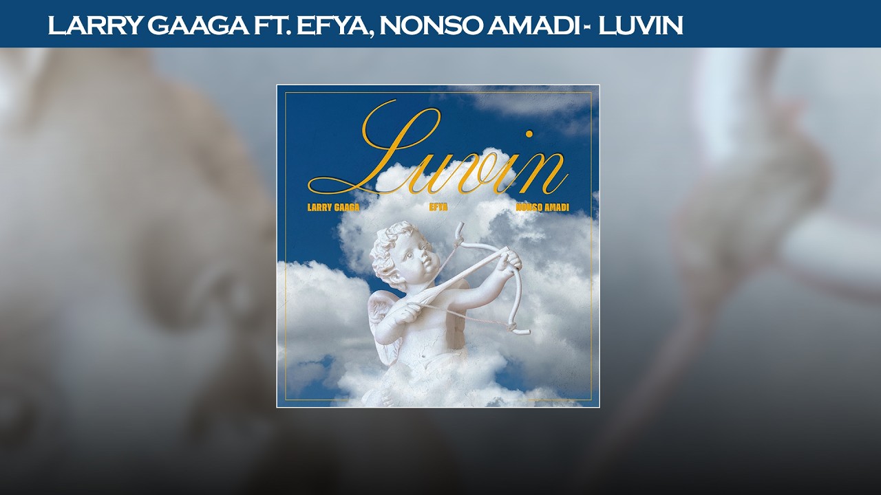 Larry Gaaga – Luvin Larry Gaaga – Luvin