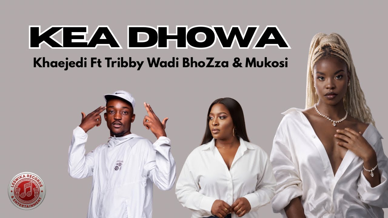 Khaejedi Ya Balozwi – KEA DHOWA Khaejedi Ya Balozwi – KEA DHOWA