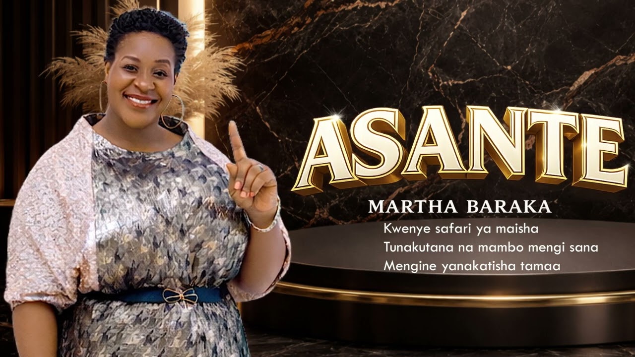 Martha Baraka – Asante Martha Baraka – Asante
