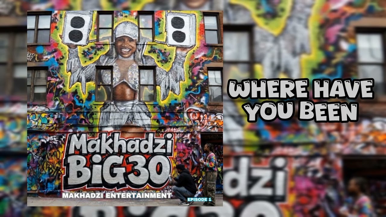Makhadzi Entertainment – Where Have You Been Makhadzi Entertainment – Where Have You Been