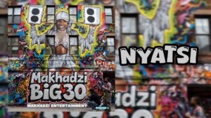 Makhadzi Entertainment BIG 30 ALBUM