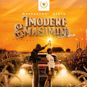 Msukanyoni Gents – Imodere Masimini