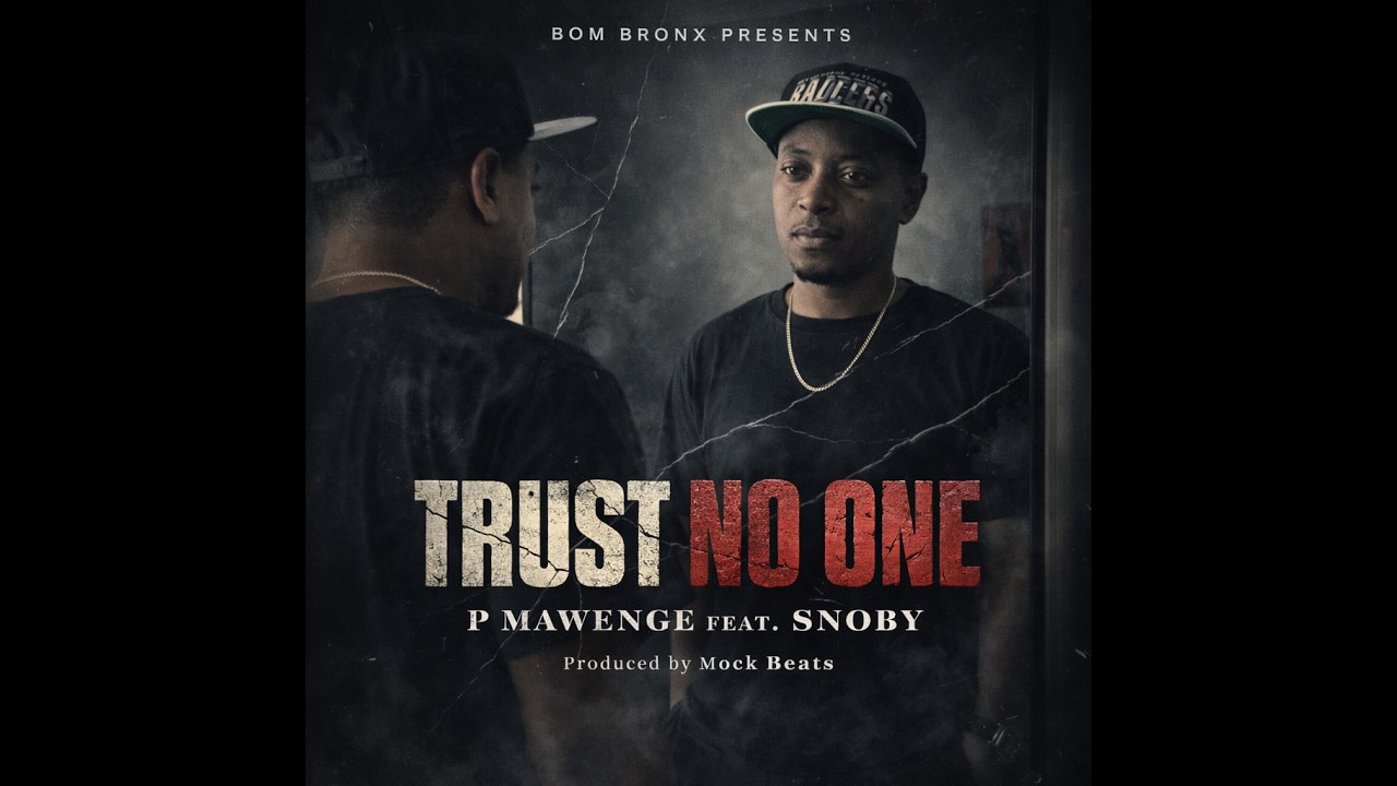 P Mawenge – Trust No One P Mawenge – Trust No One