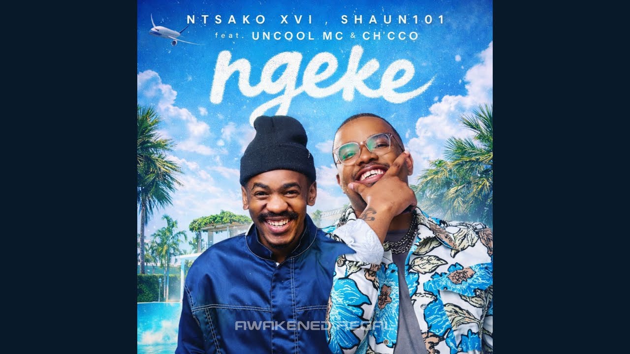 Ntsako XVI & Shaun101 – Ngeke Ntsako XVI & Shaun101 – Ngeke