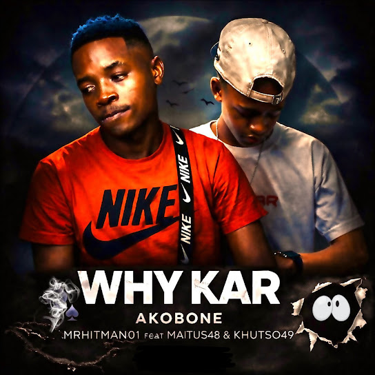 MrHitMan01 – Why Kar Akobone MrHitMan01 – Why Kar Akobone