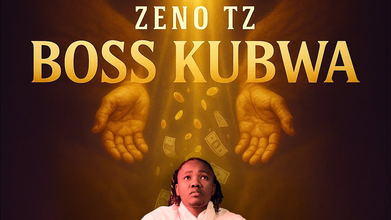 Zeno Tz – Boss Kubwa Zeno Tz – Boss Kubwa