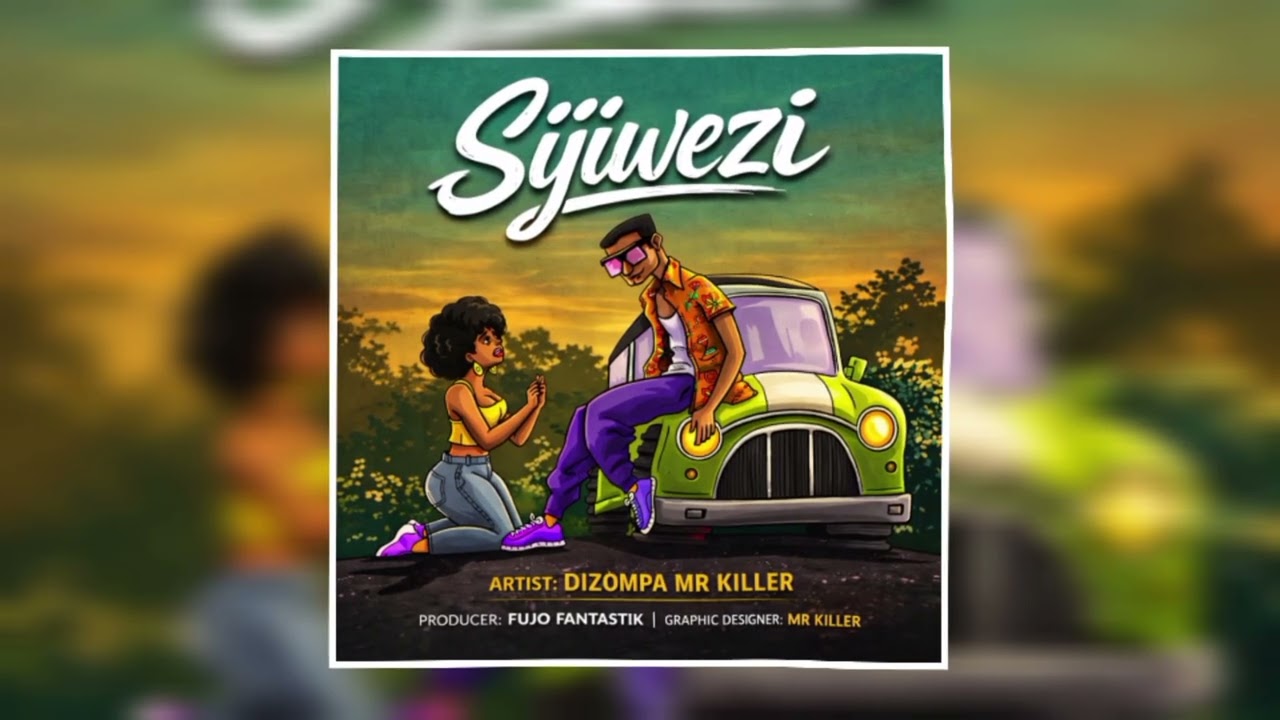 Dizompa Mr Killer – Sijiwezi Dizompa Mr Killer – Sijiwezi
