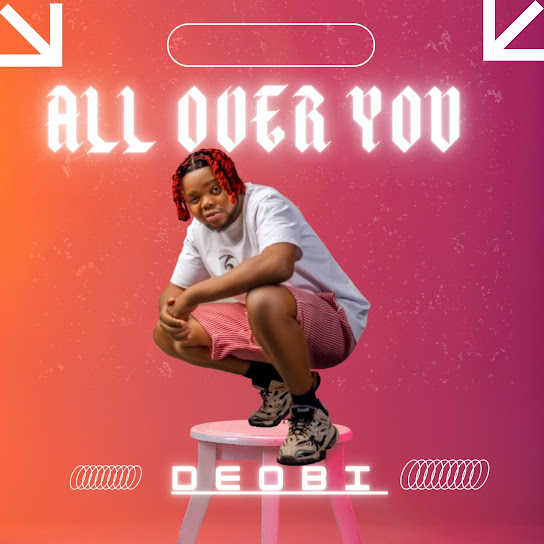 Deobi – All Over You Deobi – All Over You