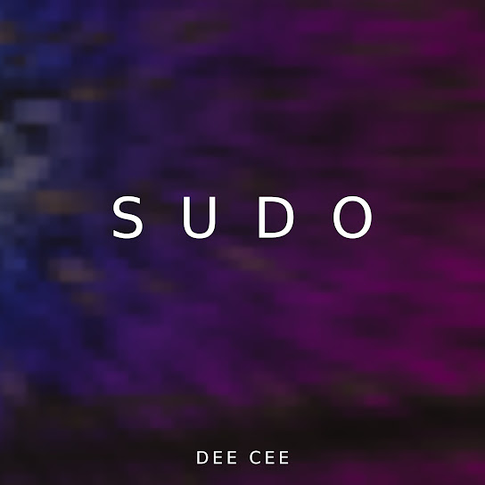 Dee Cee – SUDO Dee Cee – SUDO