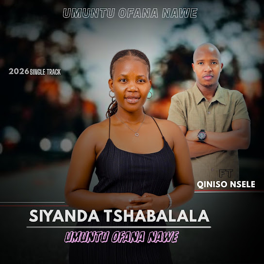 Siyanda tshabalala – Umuntu ofana nawe Siyanda tshabalala – Umuntu ofana nawe