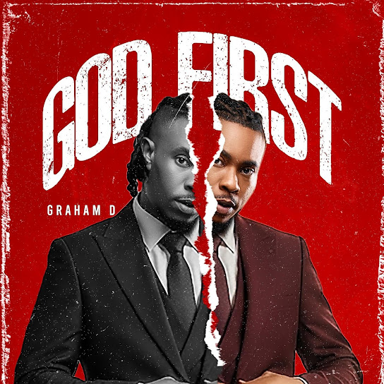 Graham D – God First Graham D – God First
