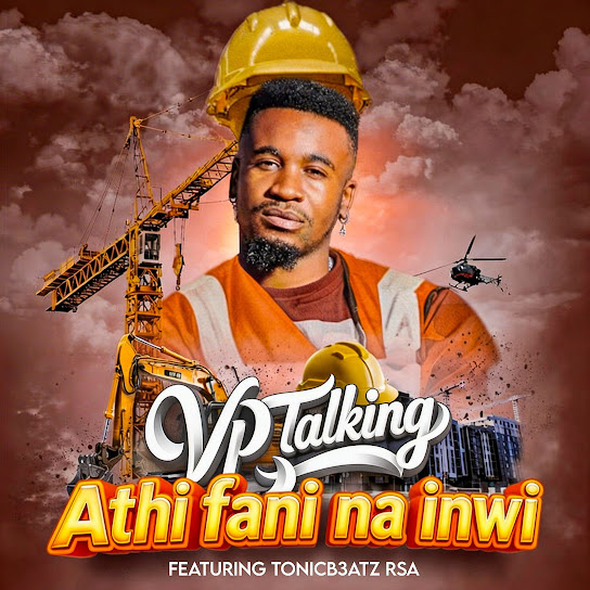 VP Talking – Athi Fani Na Inwi VP Talking – Athi Fani Na Inwi
