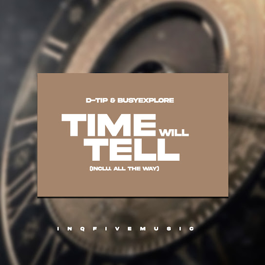 D-tip – Time Will Tell D-tip – Time Will Tell